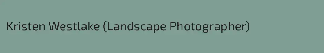 Kristen Westlake (Landscape Photographer)